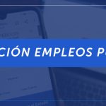 Informa sobre Postulación Empleos Públicos